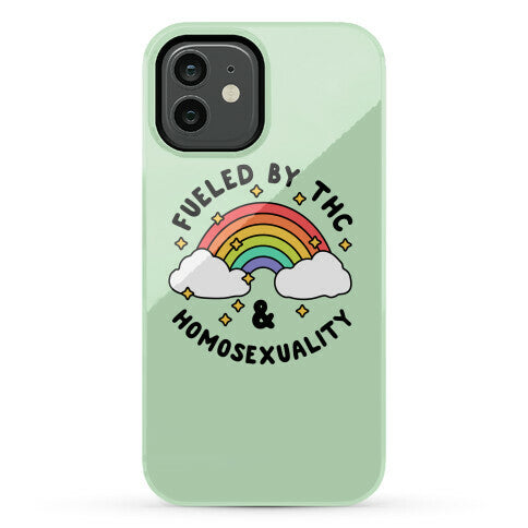 Fueled By THC & Homosexuality Phone Case